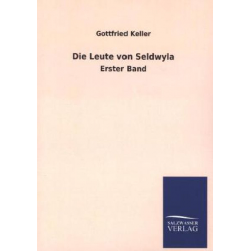 Gottfried Keller - Die Leute von Seldwyla