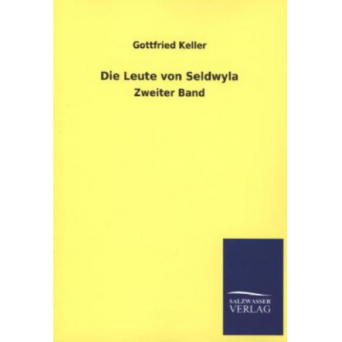 Gottfried Keller - Die Leute von Seldwyla