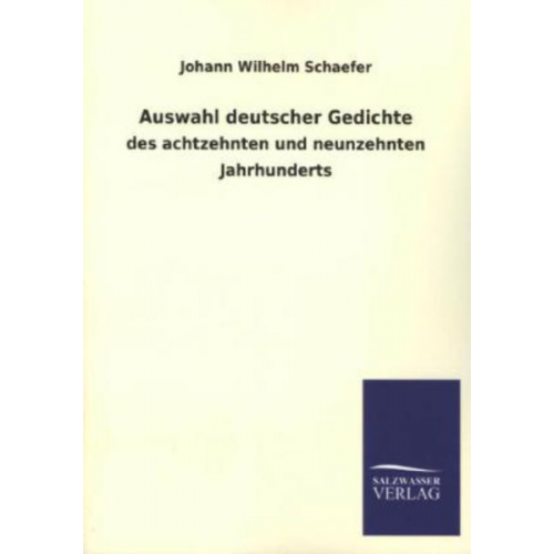 Johann Wilhelm Schaefer - Auswahl deutscher Gedichte