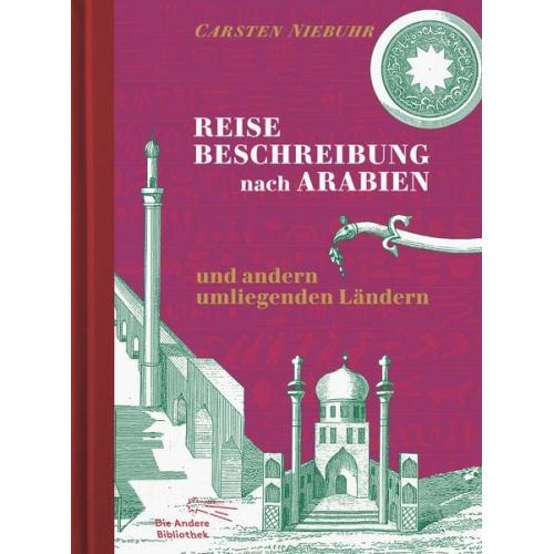 Carsten Niebuhr - Reisebeschreibung nach Arabien und andern umliegenden Ländern