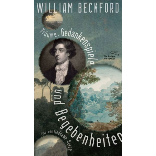 William Beckford - Träume, Gedankenspiele und Begebenheiten