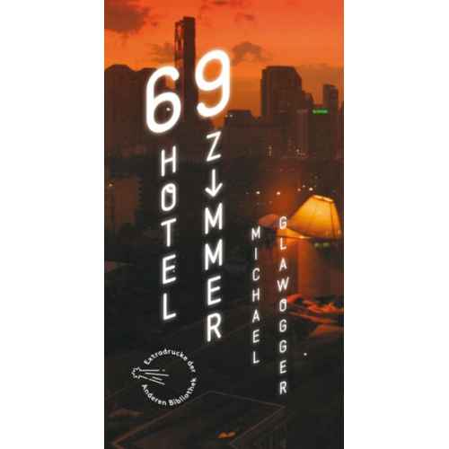 Michael Glawogger - 69 Hotelzimmer