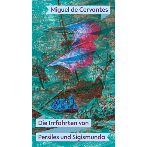 Miguel de Cervantes - Die Irrfahrten von Persiles und Sigismunda