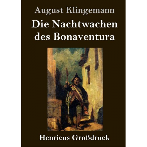 August Klingemann - Die Nachtwachen des Bonaventura (Großdruck)