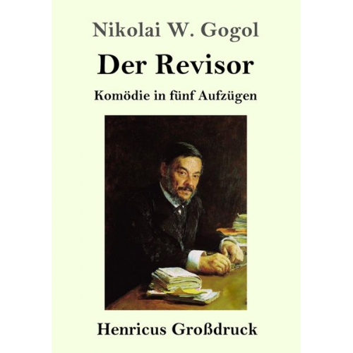 Nikolai Wassiljewitsch Gogol - Der Revisor (Großdruck)