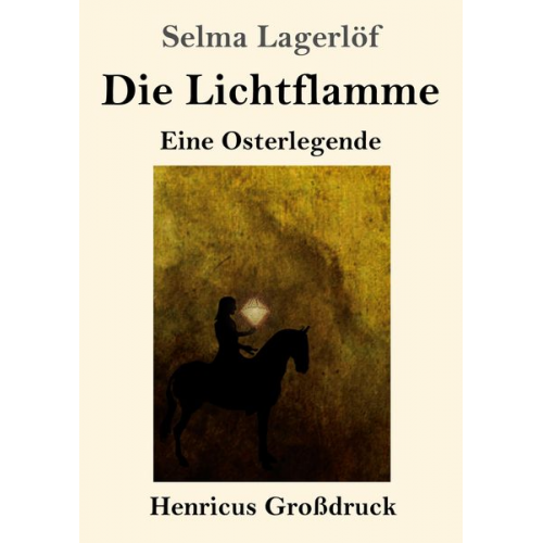 Selma Lagerlöf - Die Lichtflamme (Großdruck)