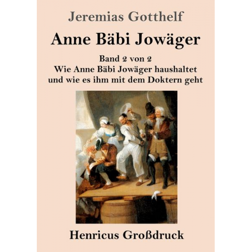 Jeremias Gotthelf - Anne Bäbi Jowäger (Großdruck)