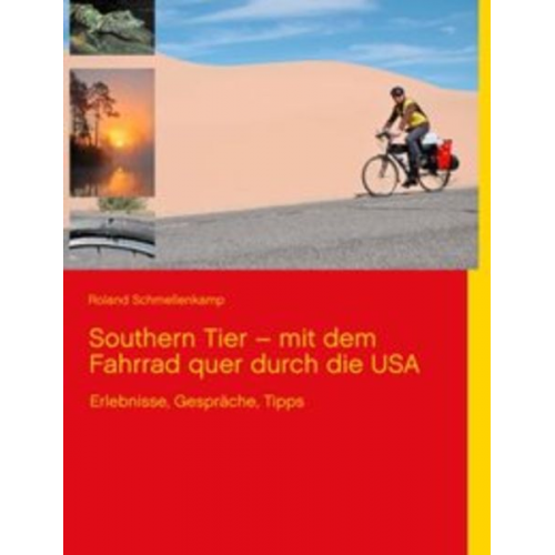 Roland Schmellenkamp - Southern Tier – mit dem Fahrrad quer durch die USA