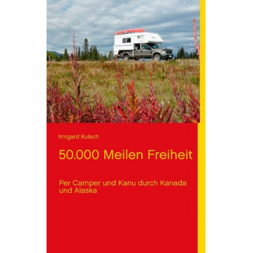 Irmgard Kulsch - 50.000 Meilen Freiheit