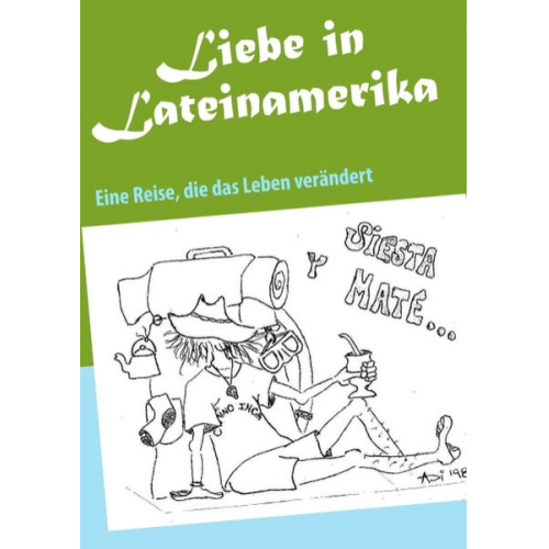 Dirk Gerhards - Liebe in Lateinamerika