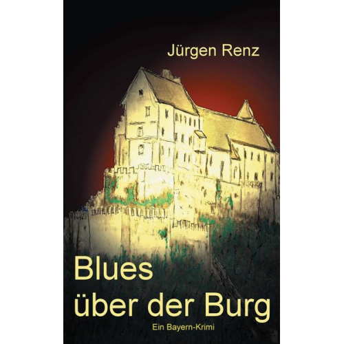 Jürgen Renz - Blues über der Burg