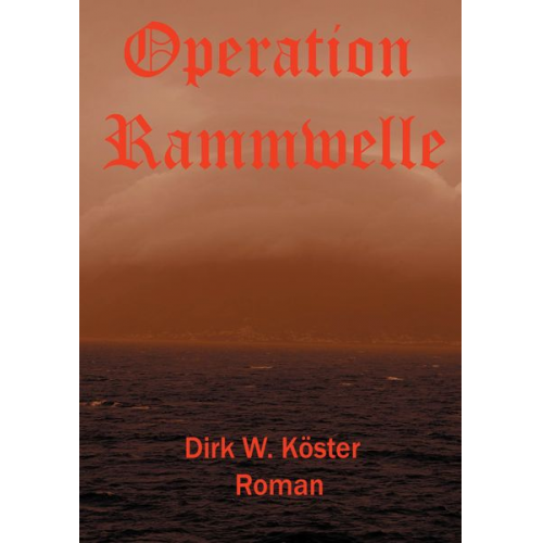 Dirk Köster - Operation Rammwelle