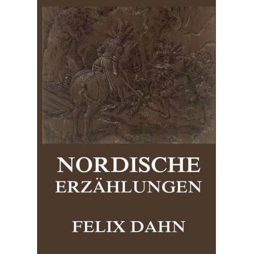 Felix Dahn - Nordische Erzählungen