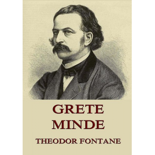 Theodor Fontane - Grete Minde