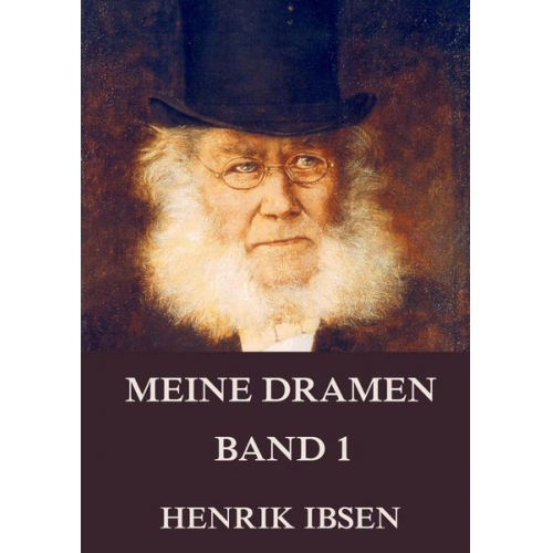 Henrik Ibsen - Meine Dramen, Band 1