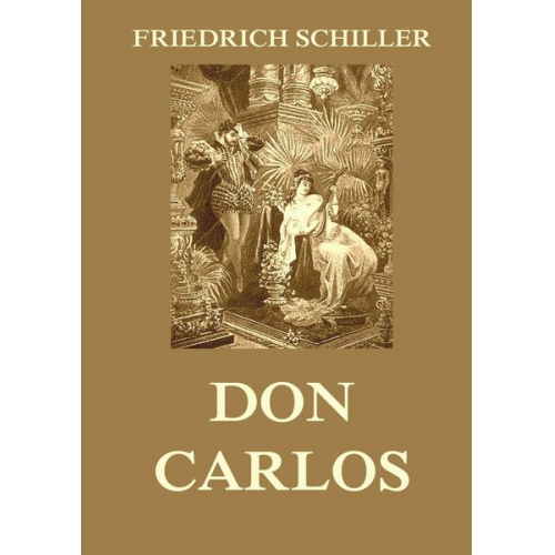 Friedrich Schiller - Don Carlos