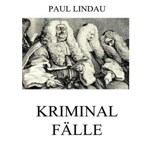 Paul Lindau - Kriminalfälle