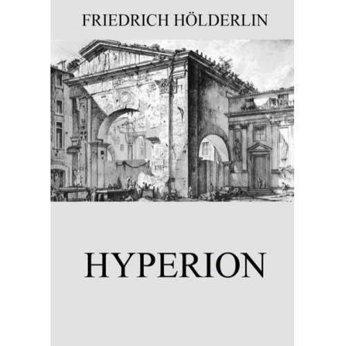 Friedrich Hölderlin - Hyperion