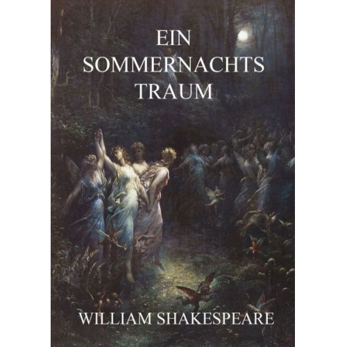 William Shakespeare - Ein Sommernachtstraum