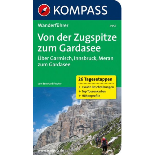 Bernhard Flucher - KOMPASS Wanderführer Von der Zugspitze zum Gardasee, Weitwanderführer, 26 Tagesetappen mit Extra-Tourenkarte