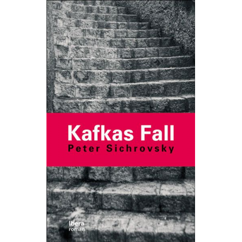 Peter Sichrovsky - Kafkas Fall