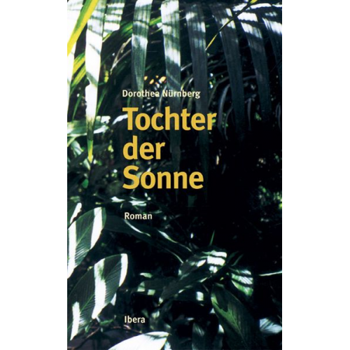 Dorothea Nürnberg - Tochter der Sonne