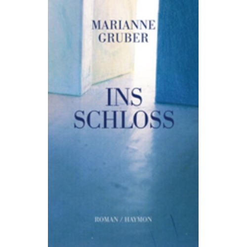 Marianne Gruber - Ins Schloss