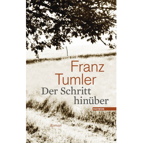 Franz Tumler - Der Schritt hinüber