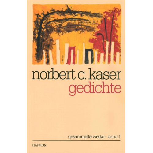 Norbert C. Kaser - Gedichte