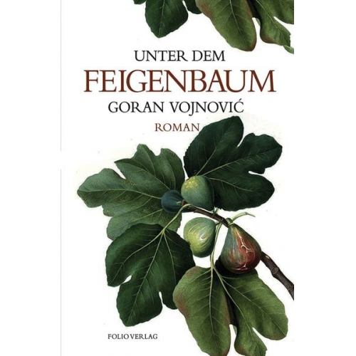 Goran Vojnovic - Unter dem Feigenbaum