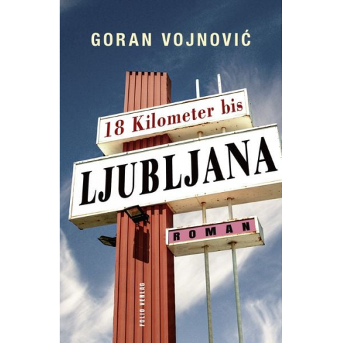 Goran Vojnović - 18 Kilometer bis Ljubljana