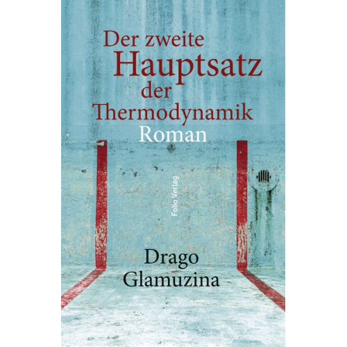 Drago Glamuzina - Der zweite Hauptsatz der Thermodynamik