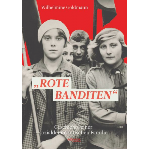 Wilhelmine Goldmann - "Rote Banditen"