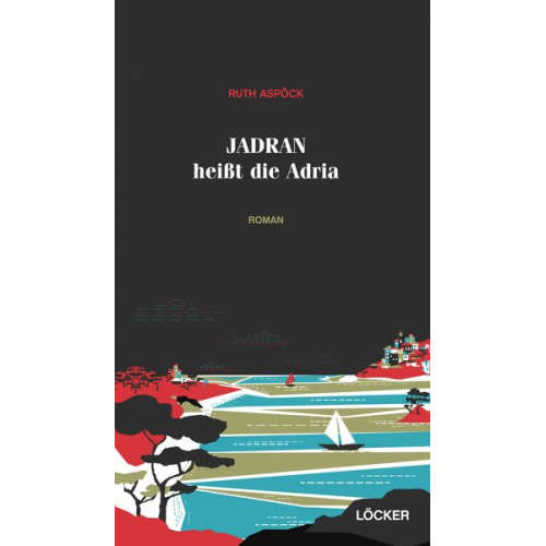 Ruth Aspöck - Jadran heißt die Adria