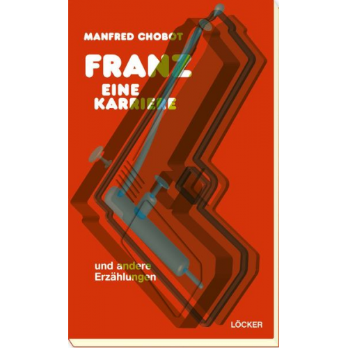 Manfred Chobot - Franz - eine Karriere