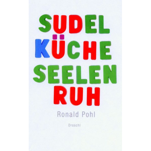 Ronald Pohl - Sudelküche seelenruh