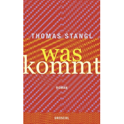 Thomas Stangl - Was kommt