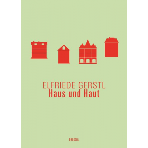 Elfriede Gerstl - Haus und Haut