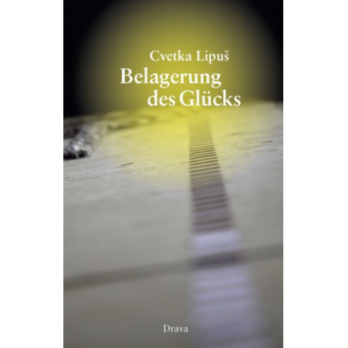 Cvetka Lipuš - Belagerung des Glücks