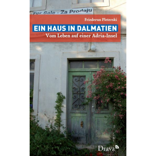 Friederun Pleterski - Ein Haus in Dalmatien