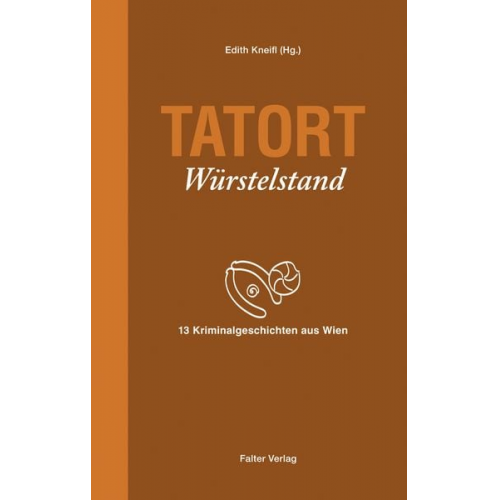 Lisa Lercher Koytek & Stein Herbert Dutzler Reinhardt Badegruber Gerhard Loibelsberger - Tatort Würstelstand