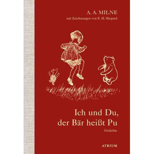 Alan Alexander Milne - Ich und Du, der Bär heißt Pu