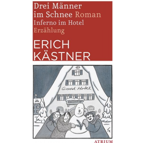 Erich Kästner - Drei Männer im Schnee / Inferno im Hotel