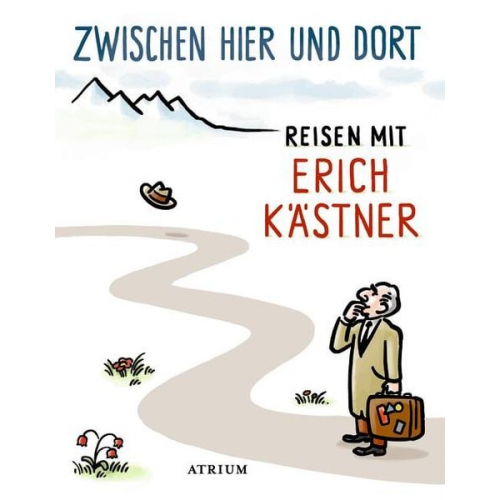 Erich Kästner - Zwischen hier und dort