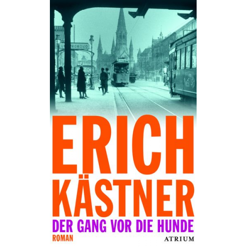 Erich Kästner - Der Gang vor die Hunde