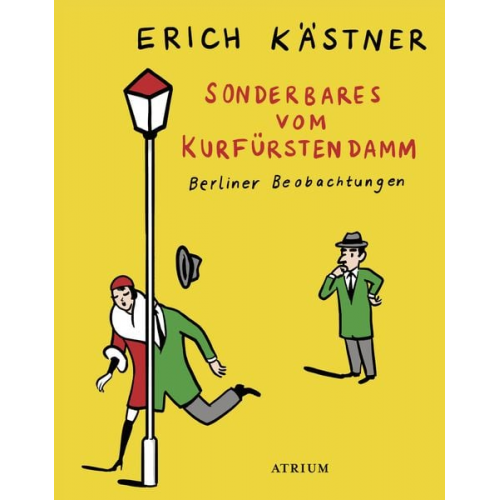 Erich Kästner - Sonderbares vom Kurfürstendamm