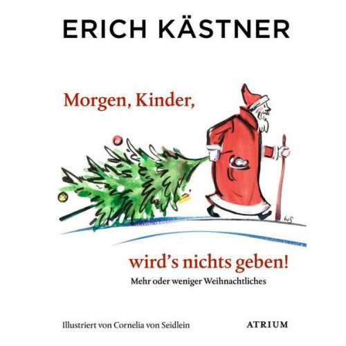 Erich Kästner - Morgen, Kinder, wird's nichts geben