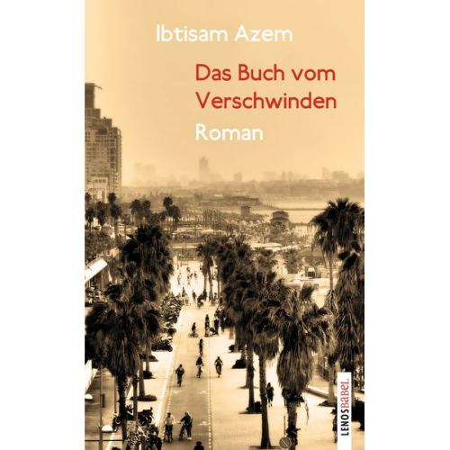 Ibtisam Azem - Das Buch vom Verschwinden