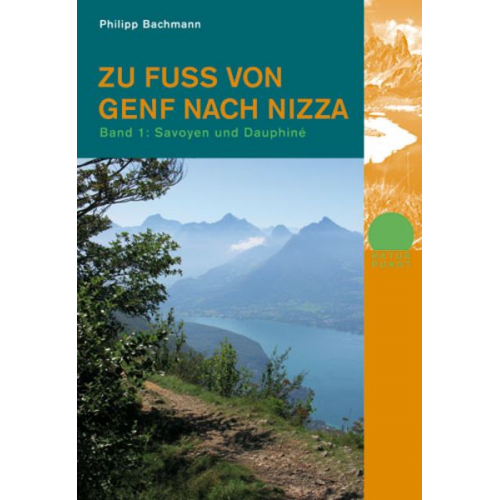 Philipp Bachmann - Zu Fuss von Genf nach Nizza - Bd. 1