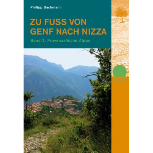 Philipp Bachmann - Zu Fuss von Genf nach Nizza - Bd. 2